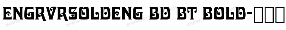 EngrvrsOldEng Bd BT Bold字体转换